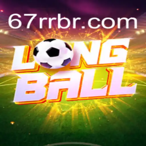 Descobrindo LongBall: O Jogo que Está Movimentando as Redes com 67rr Login